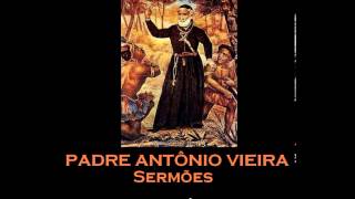 AUDIOLIVRO Padre Antônio Vieira Sermões [upl. by Ived943]