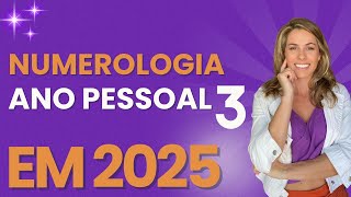 ANO PESSOAL 3 em 2025  NUMEROLOGIA [upl. by Anastassia]