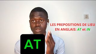 LES PREPOSITIONS DE LIEU EN ANGLAIS AT et IN guide pratique [upl. by Twum]