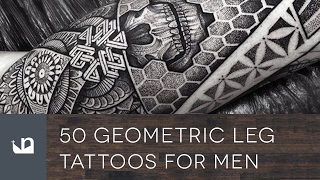 50 Geometric Leg Tattoos For Men [upl. by Eanej]