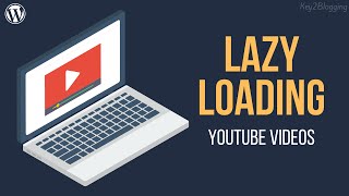 Lazyload YouTube video In WordPress  iframe lazy loading [upl. by Irmine899]