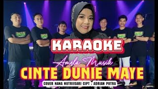 cinte dunie maye karaoke nana nutrisari ft amela musik [upl. by Toille738]