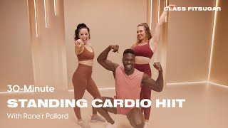 30Minute Standing Cardio HIIT Workout With Raneir Pollard  POPSUGAR FITNESS [upl. by Rosenstein]