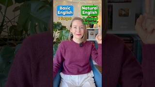 Basic English vs Natural English  American English 🇺🇸 english englishlanguage learnenglish [upl. by Yhtnomit993]