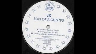 JX  Son Of A Gun Original Mix [upl. by Adnoved]