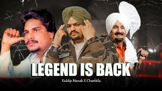 Legend is Back  Kuldip Manak X Chamkila  Sidhu MooseWala  New Punjabi Song 2024 [upl. by Surdna]