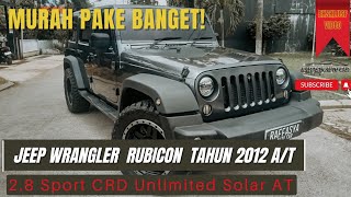 Murah Banget Broo Jeep Wrangler Rubicon 28 Sport CRD Unlimited Solar [upl. by Suhail]