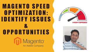 Magento Speed Optimization  Part 3  Identify Optimization Issues and Opportunities [upl. by Asia]