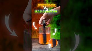 Petrol 🛢️ vs Gas Lighter 🔥 Explosive Results 💥 shorts experiment [upl. by Berthe]