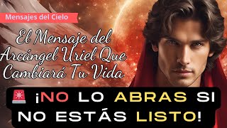 💥 ¡URGENTE El Arcángel Uriel Tiene un Mensaje Vital para Ti – NO LO IGNORES🚨mensajedivino [upl. by Starlin911]