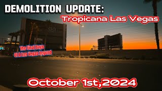 Demolition Update Tropicana Hotel and CasinoOctober 1st 2024 [upl. by Berni]