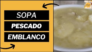 👨‍🍳 Sopa de PESCADO BLANCO o EMBLANCO malagueño 🥣🍲 [upl. by Lamhaj]