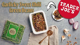 Garlicky Sweet Chili Green Beans  Easy Trader Joes Side Dish Recipe [upl. by Adnertal67]