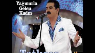 ibrahim tatlises yagmurla gelen kadin [upl. by Lothair]