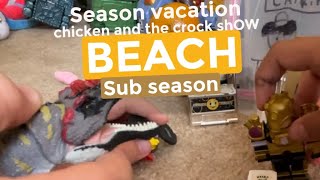 chicken and the crock shOW season Vacation episode 6 BEACH [upl. by Ailongam772]