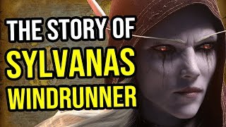 The Story of Sylvanas Windrunner Warcraft Lore Series [upl. by Heyra]