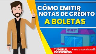 Notas de Crédito a Boletas Electrónicas  TUTORIAL POSXPRESS [upl. by Eilah217]