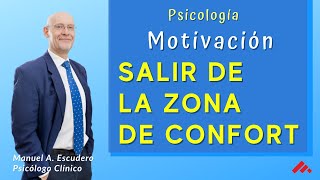 👉 Video motivacional salir del area de CONFORT psicologia  Manuel A Escudero 33 [upl. by Emixam943]