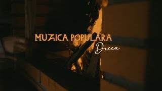 Dreea  MUZICA POPULARA  Official Video [upl. by Cecil]