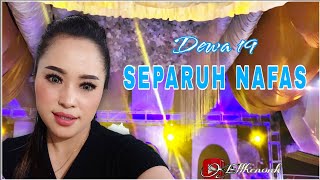 Separuh Nafas  Dewa 19 Cover Ellhenonk [upl. by Leuqar707]