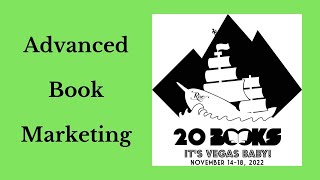 20Books Vegas 2022 Day 3  Advanced Book Marketing [upl. by Patrich767]