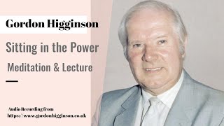 Gordon Higginson Sitting in the Power [upl. by Karlen]