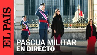 DIRECTO  Los Reyes presiden la Pascua Militar con la presencia de la princesa Leonor  EL PAÍS [upl. by Christyna360]