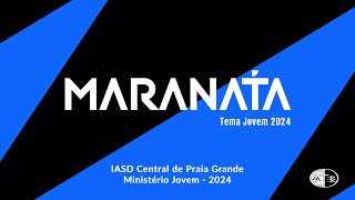 Vídeo Promocional  Tema Jovem 2024  Maranata [upl. by Elke]