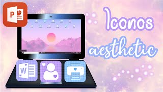 ❀⃟ CREA ICONOS Y CARPETAS AESTHETICTUMBLR PARA WINDOWS CON POWERPOINT ✮° [upl. by Eadrahc594]