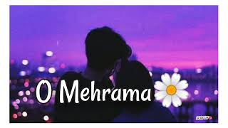 O Mehrama🌼 ‼ Lofi Version ‼ Full Song ‼Mp3 [upl. by Castle]