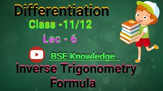 Differentiation class1112 Lec6Inverse Trigonometry Formuladifferentiationmaths trigonometry [upl. by Kirit]