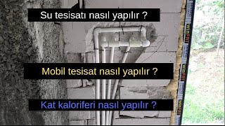 BİR DAİRENİN SU TESİSATI KAT KALORİFERİ NASIL YAPILIR [upl. by Deden208]