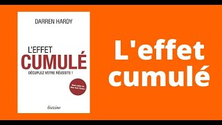 LEFFET CUMULÉ de Darren Hardy Nouvelle Version  Livre Audio 20PARTIE 1 [upl. by Eeslek]