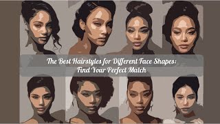 The Best Hairstyles for Different Face Shapes Find Your Perfect Match [upl. by Meldon220]