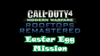 COD4 Rooftops Remastered  Easter Egg Mission [upl. by Siravat]