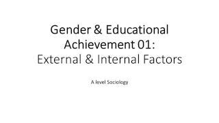 04 Gender amp Education External amp Internal Factors [upl. by Grose]