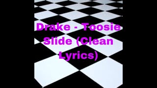 Drake  Toosie Slide Clean Lyrics [upl. by Tresa]