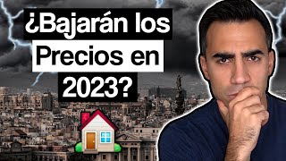 Comprar Casa en 2023 ¿Cuándo Bajarán los Precios de la Vivienda [upl. by Marleah658]