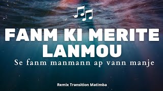 Fanm Ki Merite lanmou Remix Transition Matimba  Brand New [upl. by Htyderem]