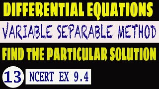 HOW TO FIND PARTICULAR SOLUTION OF A DIFFERENTIAL EQUATION  VARIABLE SEPARABLE METHOD [upl. by Abocaj]