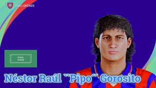 Néstor Raúl Pipo´´ Gorosito  PES Clasico Face Bodyamp Stats [upl. by Halfdan677]