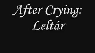 After Crying Leltár [upl. by Halilad]