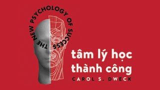 Sách Nói Tâm Lý Học Thành Công  Chương 1  Carol S Dweck [upl. by Ettegdirb342]