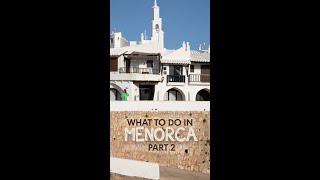 What to do in Menorca  Part 2 [upl. by Leede]