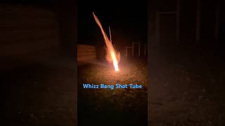 Whizz Bang Shot Tube [upl. by Arihsan]