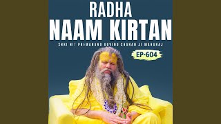 Radha Naam Kirtan EP 604 Ekantik Vartalaap  Shri Hit Premanand Govind Sharan Ji Maharaj [upl. by Lebar]