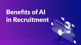 Benefits of AI in Recruitment [upl. by Dymphia]