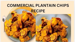 How to Make Plantain Chips Commercially  Snacks Recipe [upl. by Rodi]