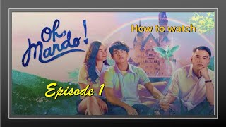 How to watch Oh Mando Episodes [upl. by Lundin]