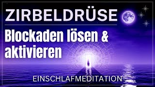 Emotionale amp Spirituelle Heilung  Einschlafmeditation für Befreiung  Blockaden lösen Zirbeldrüse [upl. by Dante]